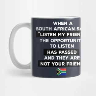 South Africa Listen My Friend Mug